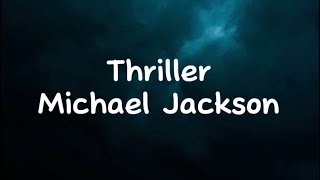 Thriller Michael Jackson lyrics [upl. by Mandal]