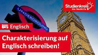 Wie schreibe ich eine Charakterisierung auf Englisch  Englisch verstehen mit dem Studienkreis [upl. by Fiertz159]