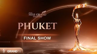 MISS GRAND PHUKET 2025  FINAL SHOW [upl. by Lebisor]