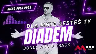 DIADEM  Dla Mnie Jesteś Ty Official Audio  Bonus Track Disco Polo [upl. by Dixie773]