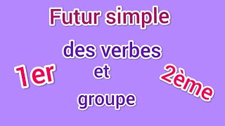 Le futur simple des verbes du 1er et du 2ème groupe [upl. by Llennahc]