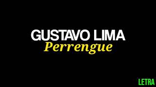 PERRENGUE  GUSTAVO LIMA LETRA [upl. by Hirsh]