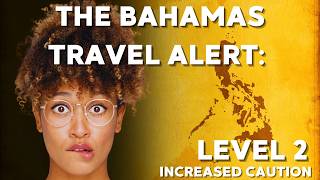 Bahamas Travel Warning Exercise Increased Caution [upl. by Orin]