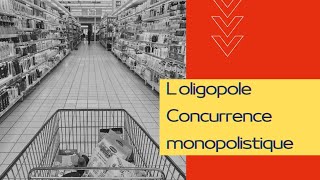 LoligopoleMarché Concurrence monopolistique [upl. by Netsrak]