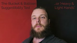 Test your suggestibility  Bucket and Balloon  Heavy and Light Hands Suggestibility Test [upl. by Inahpets]