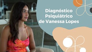 DIAGNÓSTICO PSIQUIÁTRICO DE VANESSA LOPES  Dra Simone Matos Rosolem [upl. by Conchita493]