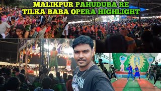 malikpur pahuduba re tilka baba highlight tilka baba Opera highlight youtube debenhansdah [upl. by Dnaltroc]