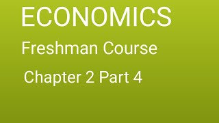 Economics Chapter 2 Part 4  freshman Course  ethiopianeducation  bilal tutorial tube [upl. by Robyn]