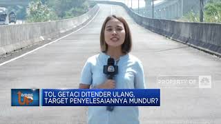 Tol Getaci Ditender Ulang Target Penyelesaiannya Mundur [upl. by Aroved]