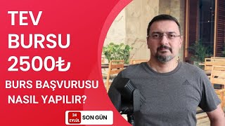 2500₺ TEV BURS BAŞVURUSU NASIL YAPILIR [upl. by Thornton483]