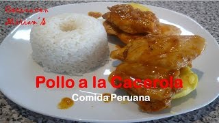 POLLO A LA CACEROLA  RECETAS  COMIDA PERUANA [upl. by Eugor]