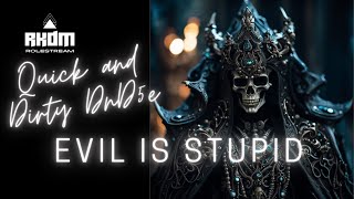 RKDM WHY EVIL IS STUPID dnd alignment evil [upl. by Crawley]