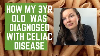 How my 3yr old was diagnosed with Celiac Disease [upl. by Nsaj26]