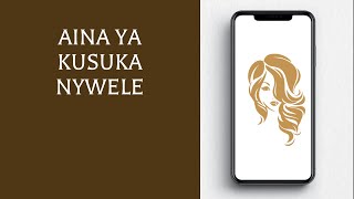 Aina Ya Kusuka Nywele [upl. by Notgnilliw]