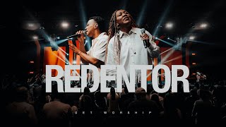 Redentor  Ele Vive  Get Worship  Ao vivo [upl. by Aprilette]