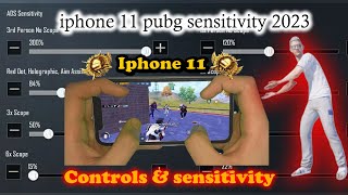 iphone 11 pubg sensitivity 2023 🔥 iphone 11 sensitivity amp controls✅ [upl. by Elorac502]