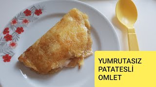 YUMURTASIZ NEFİS PATATESLİ OMLET  ALERJİK ÇOCUKLAR İÇİN KAHVALTI TARİFİ [upl. by Hartley]