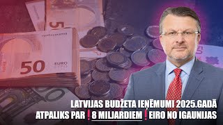 Latvijas budžeta ieņēmumi 2025gadā ATPALIKS par 8 miljardiem eiro no Igaunijas  AINĀRS ŠLESERS [upl. by Soilissav835]