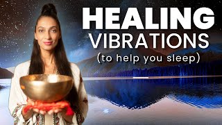 Sleep Music  Deep HEALING Vibrations  Tibetan Singing Bowls [upl. by Ariahaj]