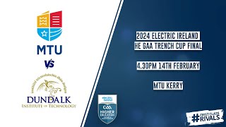 MTU Kerry vs DKIT  2024 Electric Ireland HE GAA Trench Cup Final 🏆 [upl. by Uchida]