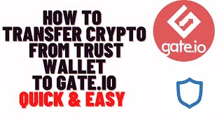 how to transfer crypto from trust wallet to gateio [upl. by Constancy]