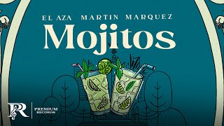 Mojitos  elazaoficialMartinMarquezOficial1 [upl. by Adamski]