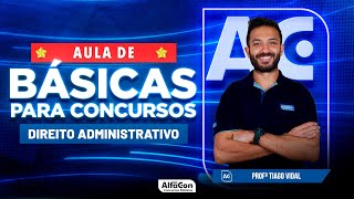 Básicas para Concursos 2023  Direito Administrativo  AlfaCon [upl. by Cruickshank393]