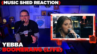 Music Teacher REACTS  YEBBA quotBoomerangquot Live  MUSIC SHED EP201 [upl. by Raycher]