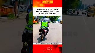 ANGGOTA POLANTAS NAIK MOTOR TANPA PLAT DAN KNALPOT RACING polisi polri polisiindonesia shorts [upl. by Novikoff]