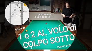 BILIARDOv79 1 o 2 AL VOLO di COLPO SOTTO [upl. by Ru]