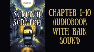 Scritch Scratch  Chapter 1 to 10  Audiobook with Rain sound [upl. by Oijres]