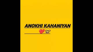 ANOKHI KAHANIYAN is live [upl. by Boycey624]