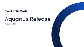 Appspace Aquarius Release [upl. by Dymphia535]