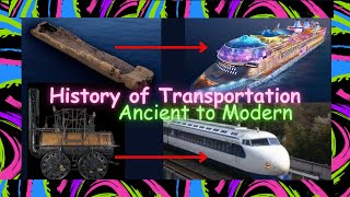 History of TransportationAncient to ModernModes of LandWaterAir TransportEvolution of Transport [upl. by Ecarg581]