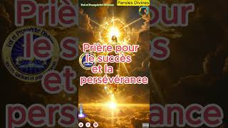 Prière pour le succès et la persévérance bible dieu jeuschrist psaumes prospérité protection [upl. by Oran]