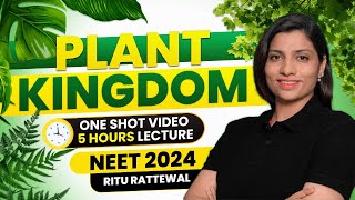 Plant Kingdom in One Shot  Complete Chapter Concept amp PYQS  Botany One Shot  Ritu Rattewal neet [upl. by Staffan]