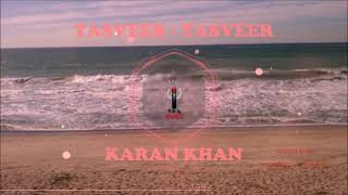 Karan Khan  Tasveer Official  Tasveer [upl. by Felizio]