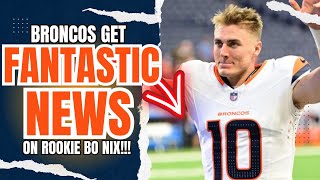 Denver Broncos Get HUGE DEVELOPMENT on Rookie QB Bo Nix [upl. by Nareik944]