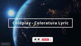 Coldplay Coloratura Lyric [upl. by Atolrac]