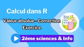 10 Calcul dans R Exercice Valeur absolue [upl. by Vivien]