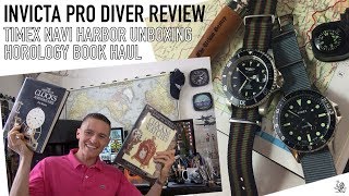 Invicta Pro Diver Review Horology amp Oris Book Haul amp Timex Navi Harbor Unboxing [upl. by Baker]