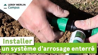 Comment installer un système darrosage enterré  Leroy Merlin [upl. by Eldred711]