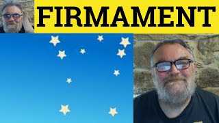 🔵 Firmament Meaning  The Firmament Defined  Firmament Examples  Literary Poetic Vocabulary [upl. by Tuttle]