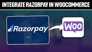 How To Integrate Razorpay in WooCommerce 2024 Full Tutorial [upl. by Eittod]