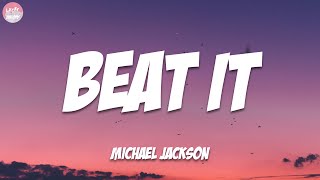 Beat It  Michael Jackson Lyrics [upl. by Nilyac]