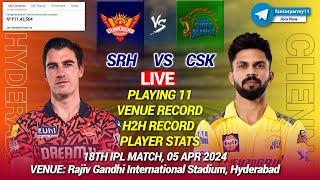 🔴LIVE SRH vs CSK Live Prediction  HYD vs CHE  Hyderabad vs Chennai 18TH IPL LIVE [upl. by Birch134]