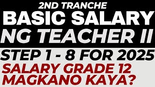 BASIC SALARY NG TEACHER 2 STEP 1  8 FOR JANUARY 2025 MAGKANO KAYA [upl. by Dole494]