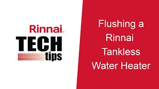 How to Flush a Rinnai Tankless Water Heater [upl. by Fowkes]