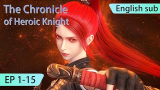 ENG SUB  The Chronicle of Heroic Knight EP115 full episode english highlights [upl. by Atnoved]