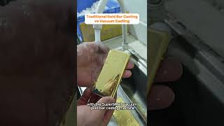 Traditional Gold Bar Casting vs Vacuum Gold Bar Casting [upl. by Yeltsew]